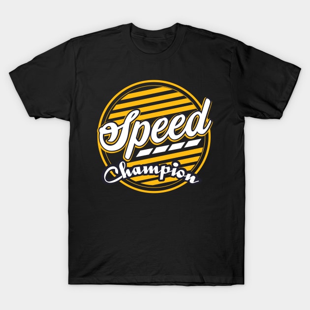 Speed Champion T-Shirt by nickemporium1